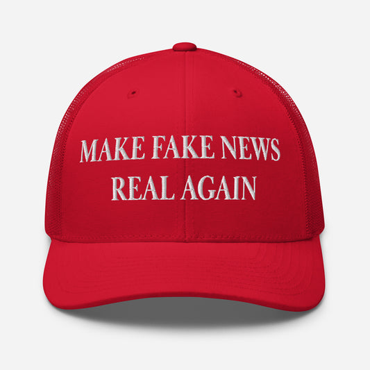 Make Fake News Real Again Hat