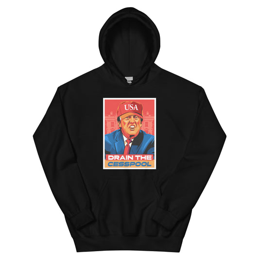 Drain the cesspool hoodie